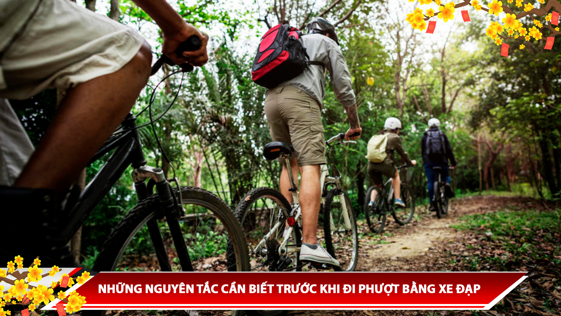 NHỮNG NGUYÊN TẮC CẦN BIẾT TRƯỚC KHI ĐI PHƯỢT BẰNG XE ĐẠP